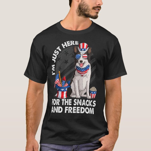 I m just here for the snack & freedom border colli T-Shirt (Front)