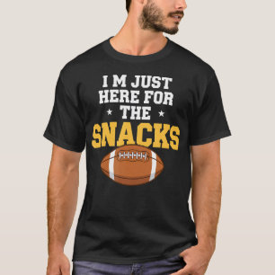 I M Just Here For The Snacks Football Tailgate T-Shirt