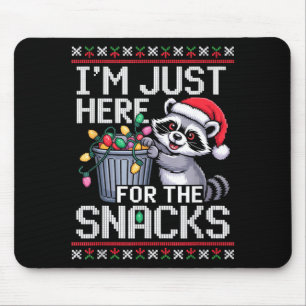 I’m Just Here For The Snacks Raccoon Christmas Ugl Mouse Pad