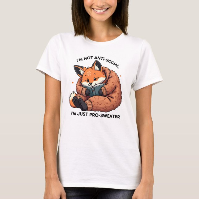 I’m Just Pro-Sweater - Cozy Antisocial Fox Reading T-Shirt (Front)