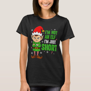 I’m Just Short Funny Elf Christmas  T-Shirt