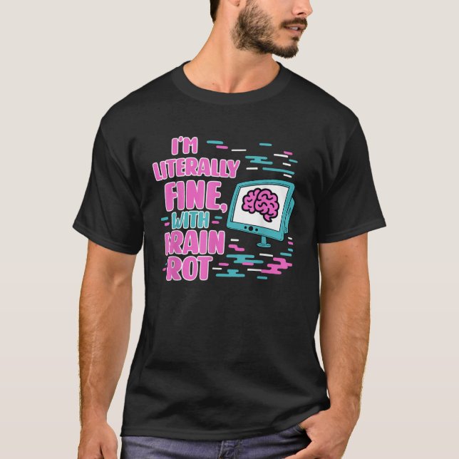  I m Literally Fine with Brain Rot Meme Retro Tee  (Front)