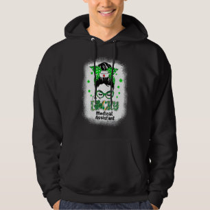 I M Lucky Medical Assistant Messy Bun St Patricks  Hoodie