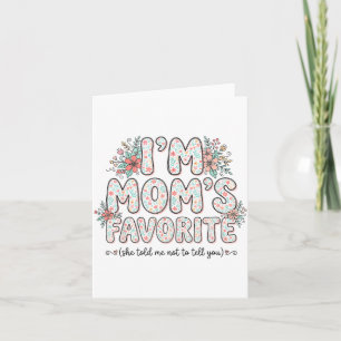 I’m Mom’s Favorite She Told Me Not To Tell You Cut Card