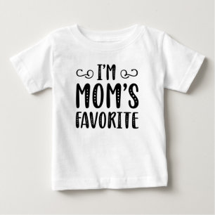 I’m Mom’s Favourite Baby T-Shirt