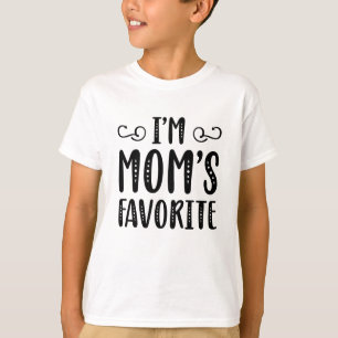 I’m Mom’s Favourite T-Shirt