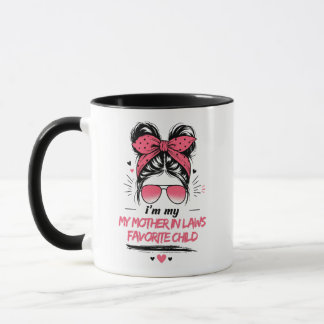 I’m My Mother In Law’s Favourite Child Mug