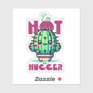 I’m Not A hugger Cute Cactus Pun