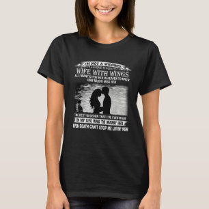I m Not A Widower I m A Husband To A Beautiful Wif T-Shirt