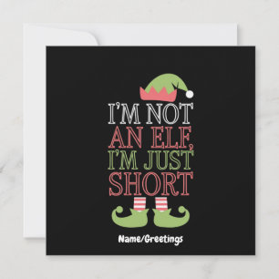 I’m Not an Elf, I’m Just Short Funny Christmas Invitation