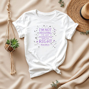 I’m Not Arguing Funny Saying Mom Humour T-Shirt