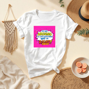 I’m Not Arguing Hilarious Mom & Wife T-Shirt