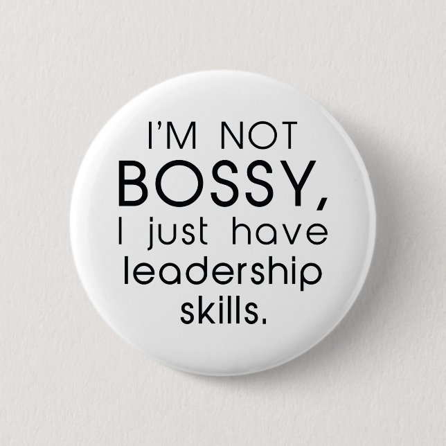 I’m Not Bossy 2 Inch Round Button (Front)