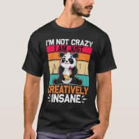 I m Not Crazy I m Just Creatively Insane Retro Pa