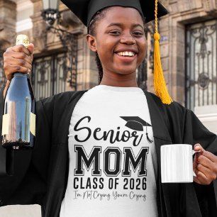 I’m Not Crying You’re Crying Senior Mom 2026 Shirt