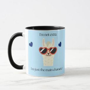I’m Not Extra, I’m Just the Main Character   Cute  Mug
