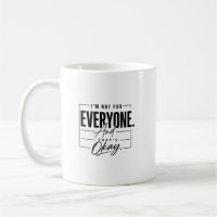 I’m Not for Everyone and That’s Okay Quote Minimal