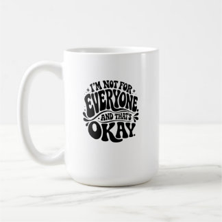 I’m Not for Everyone and That’s Okay Retro Groovy  Coffee Mug