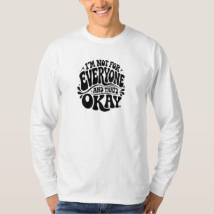 I’m Not for Everyone and That’s Okay Retro Groovy T-Shirt