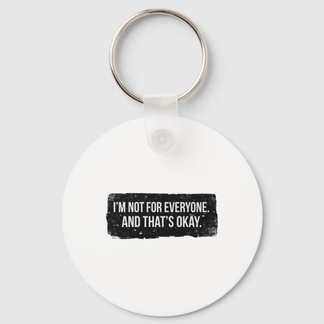 I’m Not for Everyone – Bold Black Statement Keychain (Front)