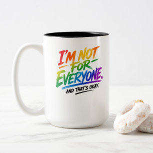 I’m Not for Everyone – Colorful Rainbow Brush Lett Two-Tone Coffee Mug