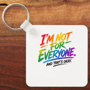 I’m Not for Everyone – Colourful Rainbow Brush Let Keychain