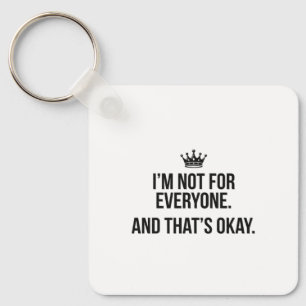 I’m Not for Everyone – Confidence & Crown Keychain