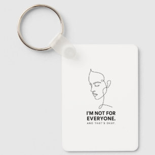 I’m Not for Everyone Keychain