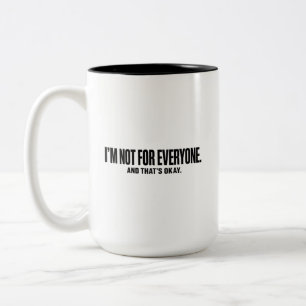 I’m Not for Everyone T-Shirt – Bold Minimalist Sel Two-Tone Coffee Mug