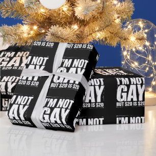 I’m Not Gay But $20 is $20 Funny LGBTQ Wrapping Paper