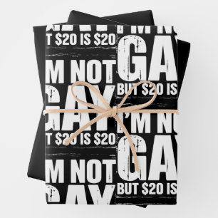 I’m Not Gay But $20 is $20 Funny LGBTQ Wrapping Paper Sheet