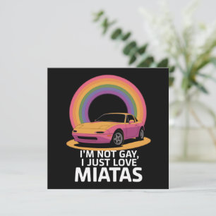 I’m Not Gay I Just Love Miatas LGBT Rainbow  Invitation
