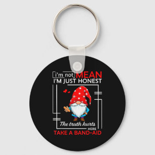 I’m Not Mean I’m Just Honest The Truth Hurts Here  Keychain