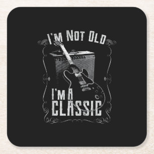 I’m Not Old I’m A Classic Guitar Design Square Paper Coaster