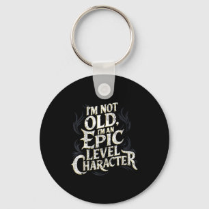 I’m Not Old I’m An Ec Level Character Funny Gamer  Keychain