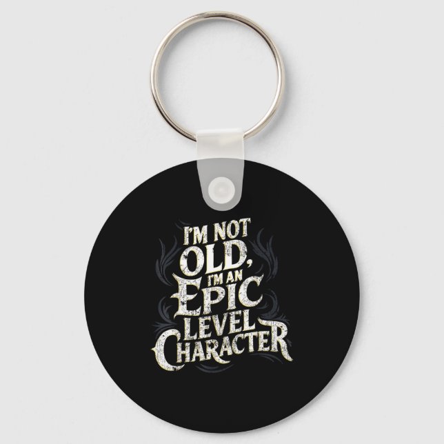 I’m Not Old I’m An Ec Level Character Funny Gamer  Keychain (Front)