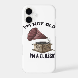 I m not old i m classic