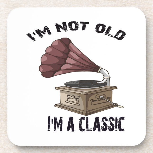 I m not old i m classic coaster (Front)