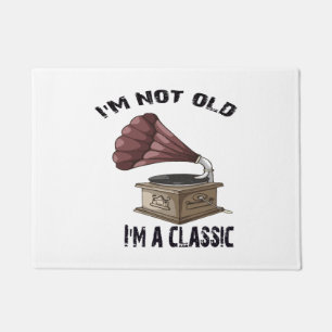 I m not old i m classic doormat