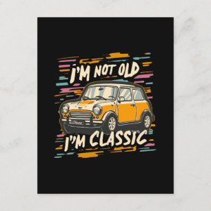 I m Not Old I m Classic Enclosure Card