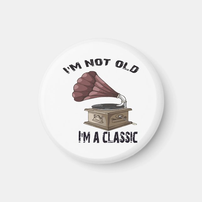 I m not old i m classic magnet (Front)