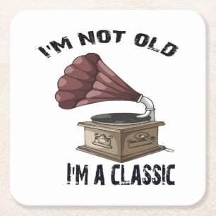 I m not old i m classic square paper coaster