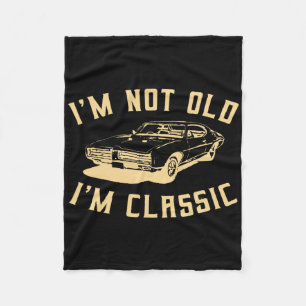 I&# m Not Old I&# m Clic Vintage Car Lover Desig Fleece Blanket