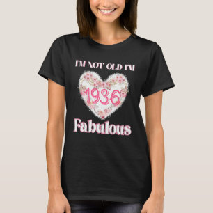 I m Not Old I m Fabulous Vintage Floral Heart Birt T-Shirt