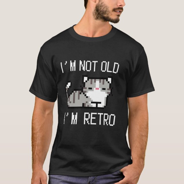 I m not old I m retro Funny Pixelart Cat Retro Vid T-Shirt (Front)