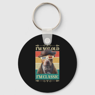 I m Not Old Im Classic Pitbull Dog Retro Vintage l Keychain