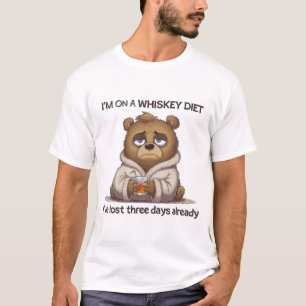I’m Not On Whisky, I’ve Lost Three Days Already  T-Shirt