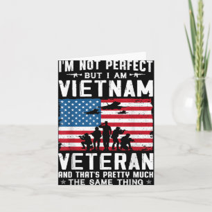 I’m Not Perfect But I Am A Vietnam Veteran  Card