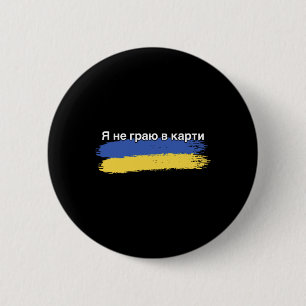 I’m Not Playing Cards Ukrainian Flag Support Trans 2 Inch Round Button