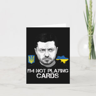 I’m Not Playing Cards Zelensky Trump Support
